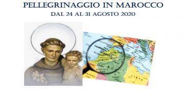 Pellegrinaggio in Marocco nel centenario dell'ingresso di s.Antonio nell'ordine francescano