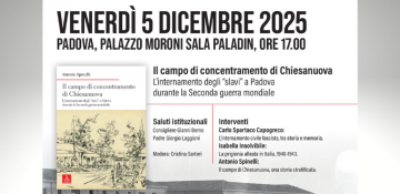 Il 5/12 presentazione del libro “Il campo di concentramento di Chiesanuova – L’internamento degli “slavi” a Padova durante la Seconda guerra mondiale” a Palazzo Moroni