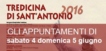 Tredicina di sant'Antonio 2016 - Gli appuntamenti di sabato 4 e domenica 5 giugno