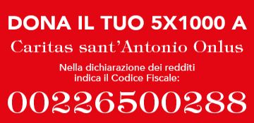 Dona il tuo 5x1000 a Caritas sant'Antonio ONLUS