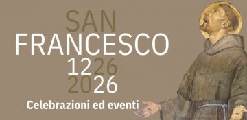 “San Francesco 1226-2026”, al via in Basilica del Santo a Padova le celebrazioni francescane e gli eventi per l’VIII Centenario della morte del Serafico Padre