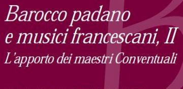 “Barocco padano e musici francescani”, concerto polifonico di musica barocca per coro e organo