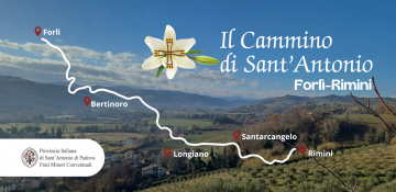 Apre Forlì – Rimini, il nuovo tratto romagnolo del «Cammino di sant’Antonio» 