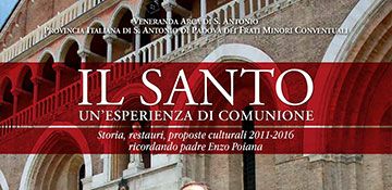 Il Santo, un’esperienza di comunione, una serata per ripercorrere l’attività della Veneranda Arca e ricordare padre Enzo Poiana