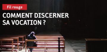 Comment discerner sa vocation