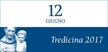 Tredicina 2017. Gli appuntamenti di lunedì 12 giugno