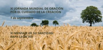 1 de septiembre, Xi Jornada Mundial de Oración por el Cuidado de la Creación