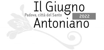 Giugno Antoniano 2022, dall’11 al 13 giugno Musei Civici di Padova gratis per i devoti del Santo
