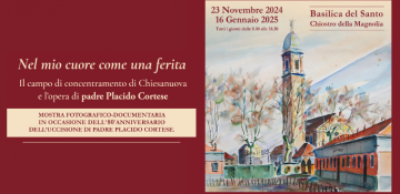 “Nel mio cuore come una ferita”, presentata oggi a Padova la mostra sul campo di concentramento di Chiesanuova e l’opera di padre Placido Cortese