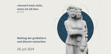 28. Juli, 4. Welttag der Großeltern und älteren Menschen