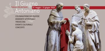 Il Giugno Antoniano 2020 della ripartenza si ispira agli 800 anni dalla vocazione francescana di Antonio