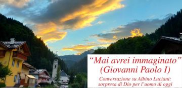 «Mai avrei immaginato», in vista della beatificazione di Giovanni Paolo I, giovedì 25 agosto a Canale d’Agordo la presentazione della collana EMP sugli insegnamenti del “papa del sorriso”