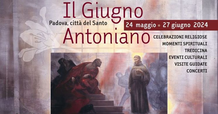 Giugno Antoniano 2024, celebrazioni religiose ed eventi culturali