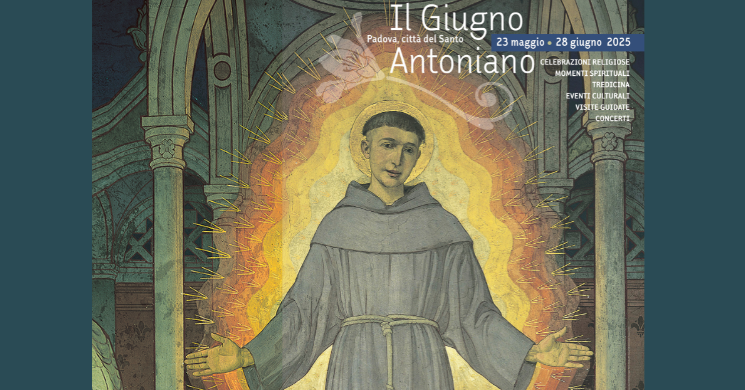 Giugno Antoniano 2025, celebrazioni religiose ed eventi culturali
